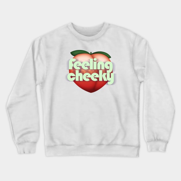 Feeling Cheeky Crewneck Sweatshirt by ColourMoiChic